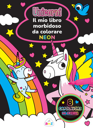 Unicorni. Il mio libro morbidoso da colorare. Ediz. a spirale