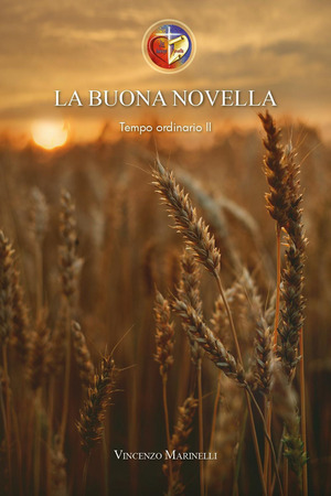 La buona novella. Commento al Vangelo del Tempo ordinario