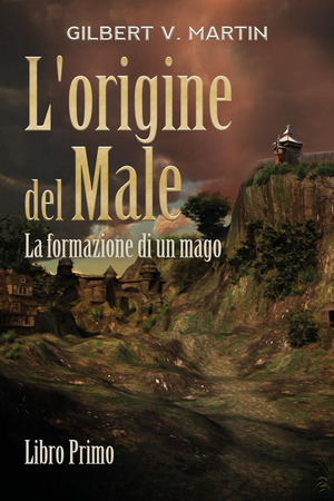 L' origine del male. La formazione di un mago