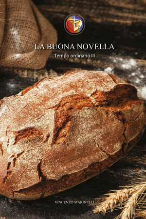 La buona novella. Commento al Vangelo del Tempo ordinario