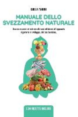 Manuale dello svezzamento naturale
