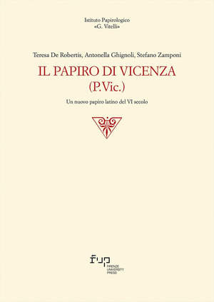 Il papiro di Vicenza (P.Vic.). Un nuovo papiro latino del VI secolo