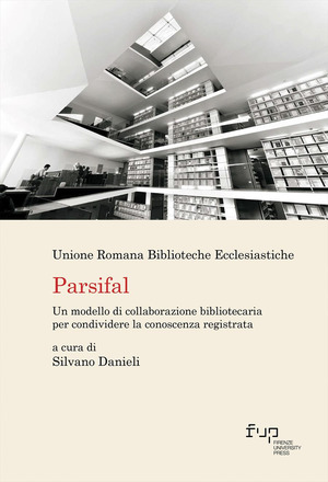 Parsifal. Un modello di collaborazione bibliotecaria per condividere la conoscenza registrata