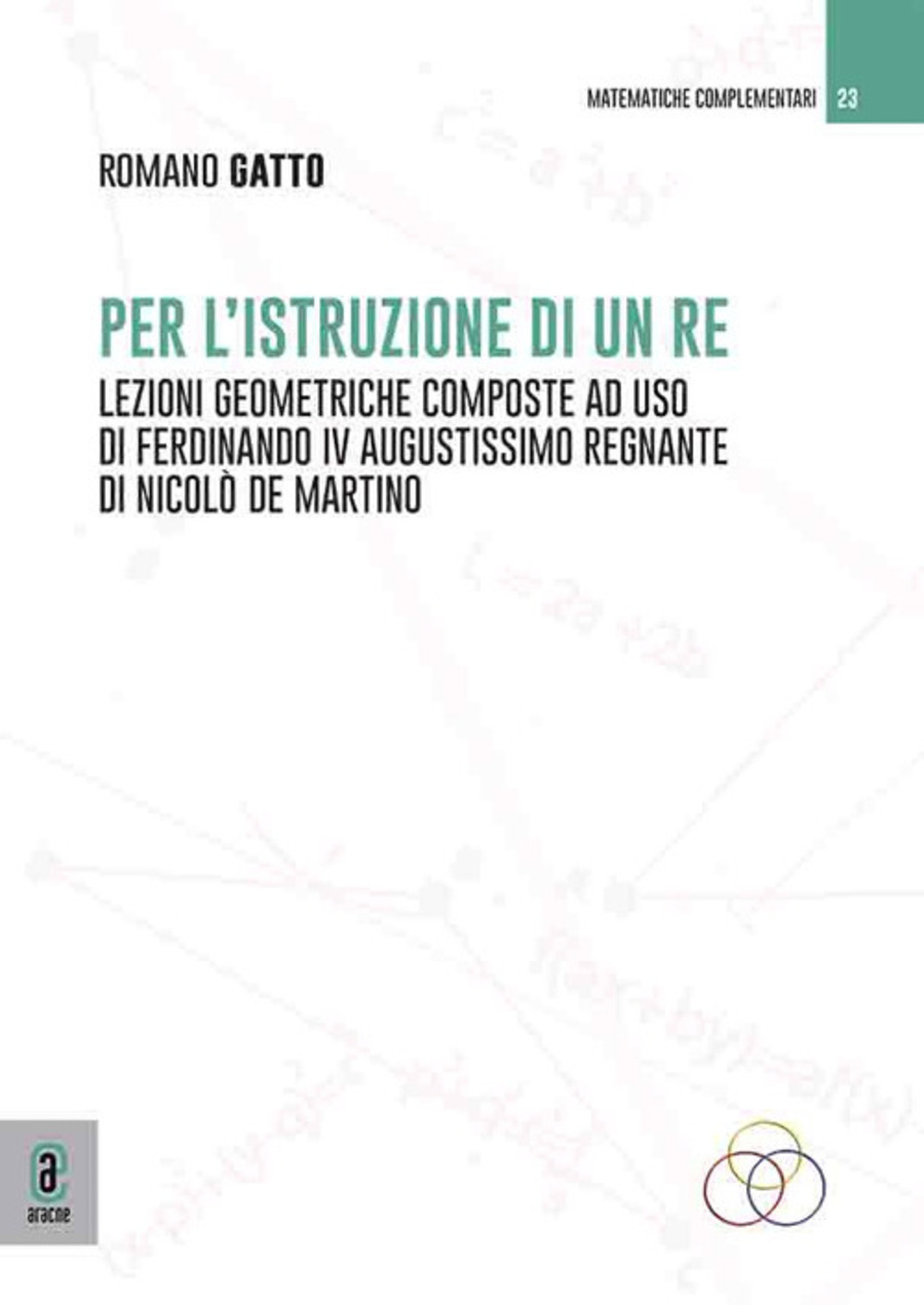 Per l'istruzione di un re. Lezzioni geometriche composte ad uso di Ferdinando IV augustissimo regnante di Nicolò de Martino