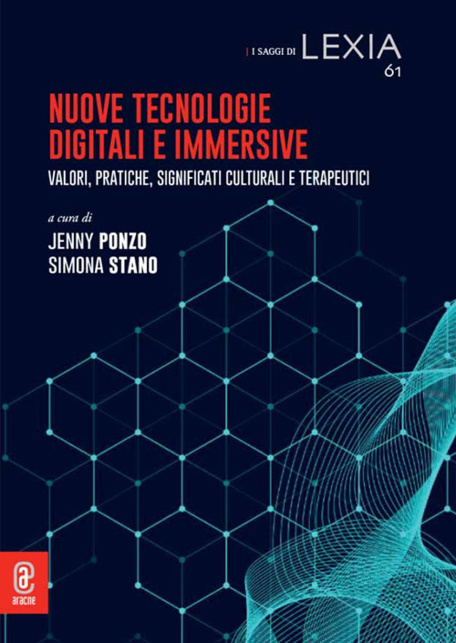 Nuove tecnologie digitali e immersive. Valori, pratiche, significati culturali e terapeutici