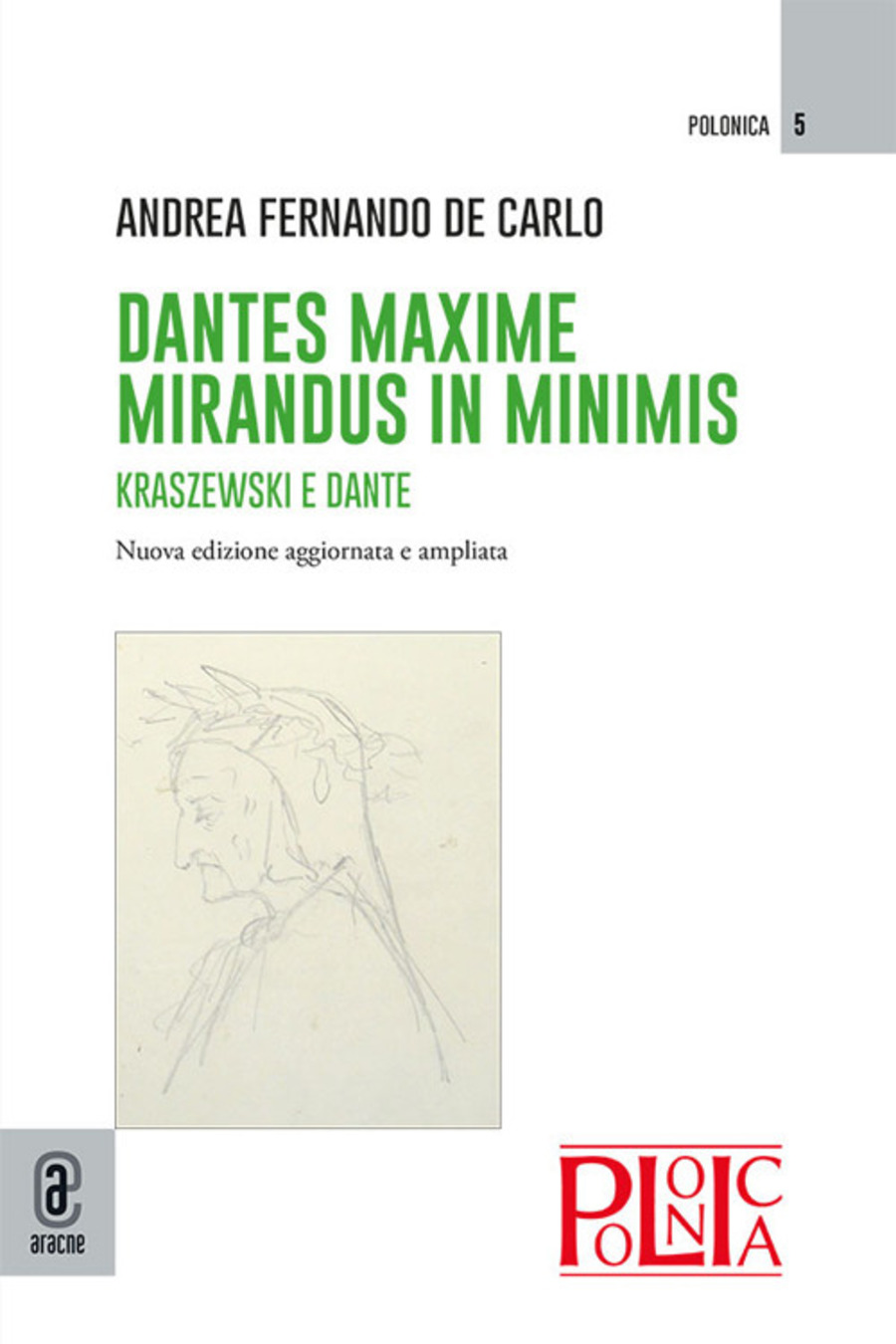 Dantes maxime mirandus in minimis. Kraszewski e Dante