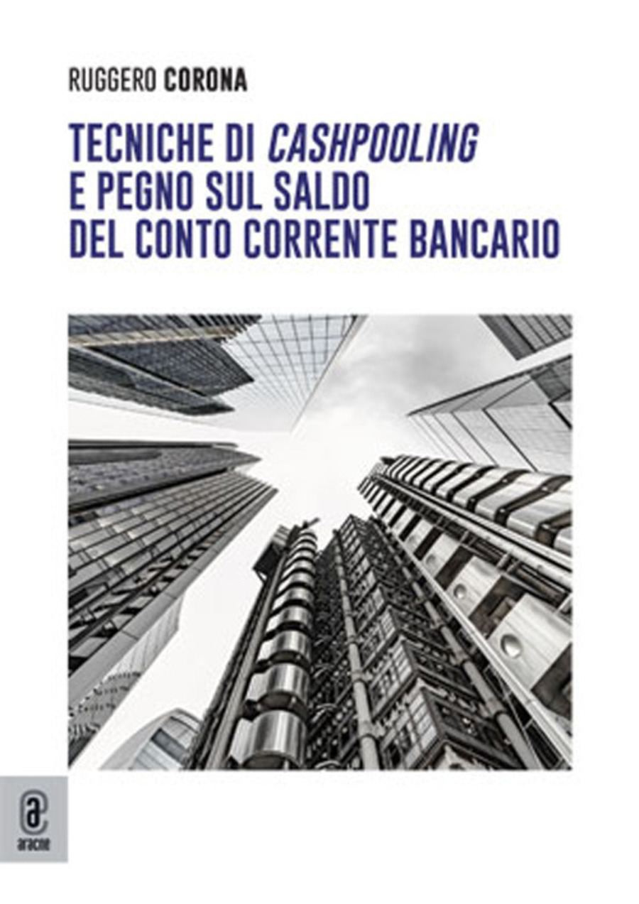 Tecniche di cashpooling e pegno sul saldo del conto corrente bancario