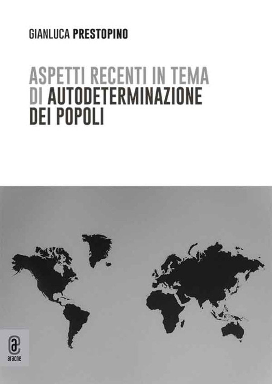 Aspetti recenti in tema di autodeterminazione dei popoli