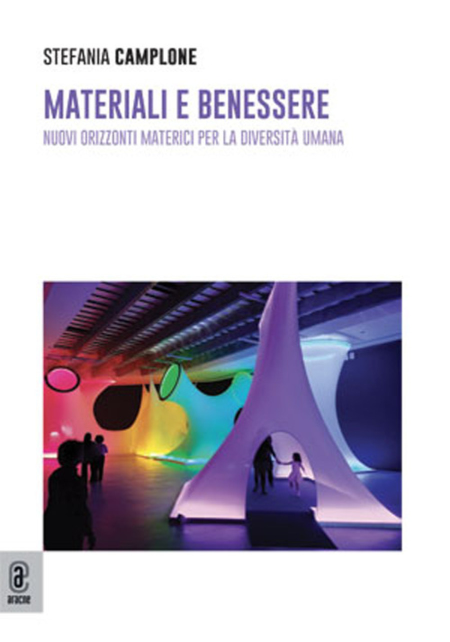 Materiali e benessere. Nuovi orizzonti materici per la diversità umana