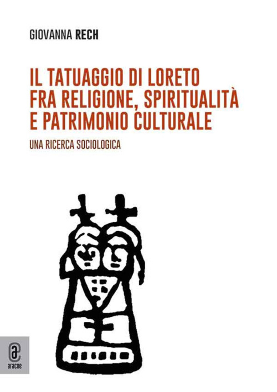 Il tatuaggio di Loreto fra religione, spiritualità e patrimonio culturale. Una ricerca sociologica