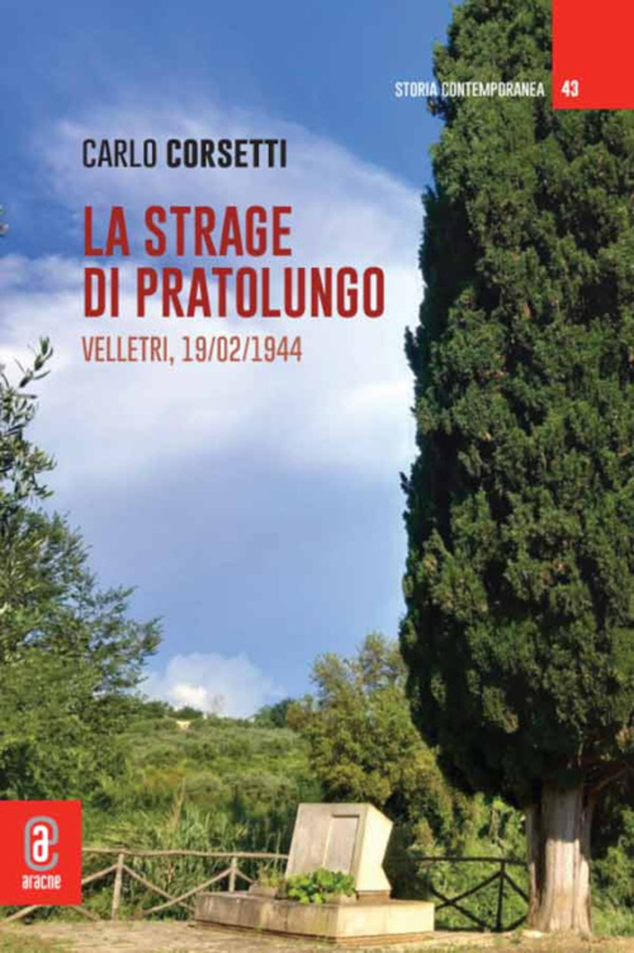 La strage di Pratolungo. Velletri, 19/02/1944