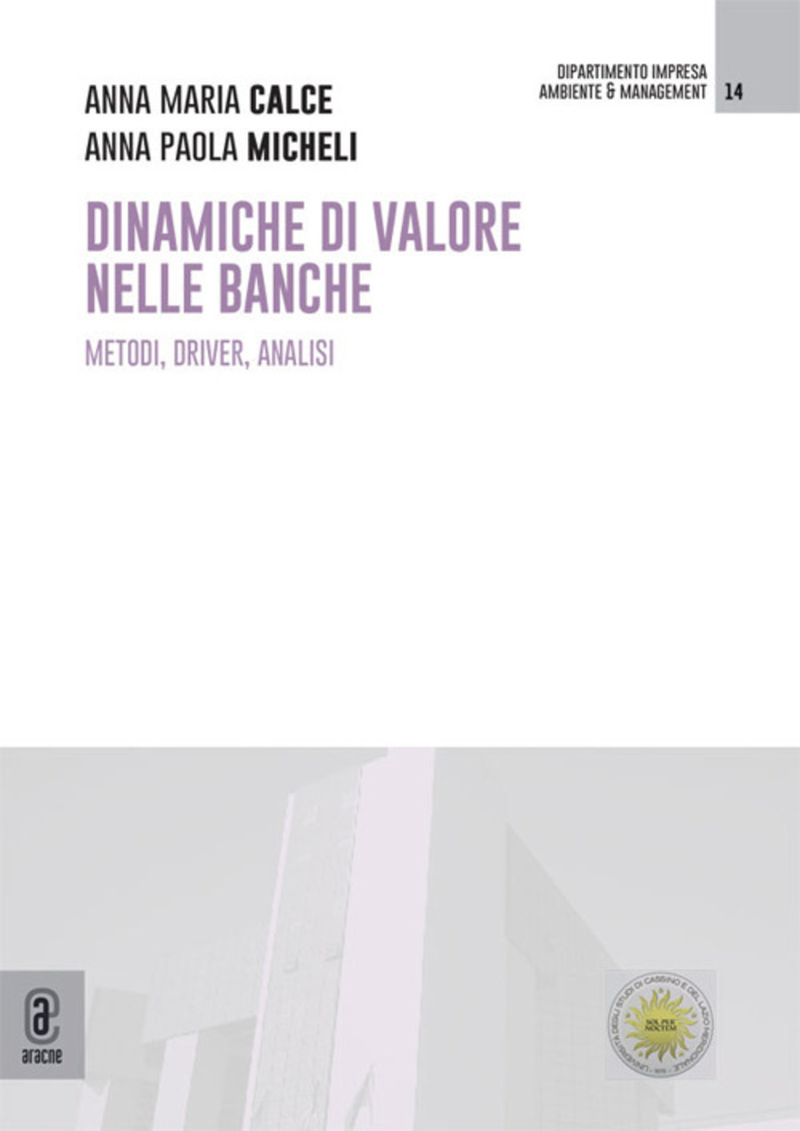 Dinamiche di valore nelle banche. Metodi, driver, analisi