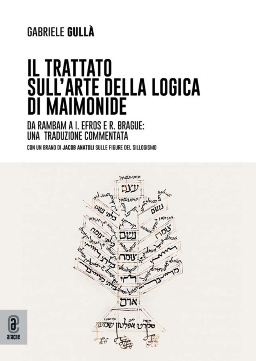 Il trattato sull’arte della logica di Maimonide. Da Rambam a I. Efros e R. Brague: una traduzione commentata
