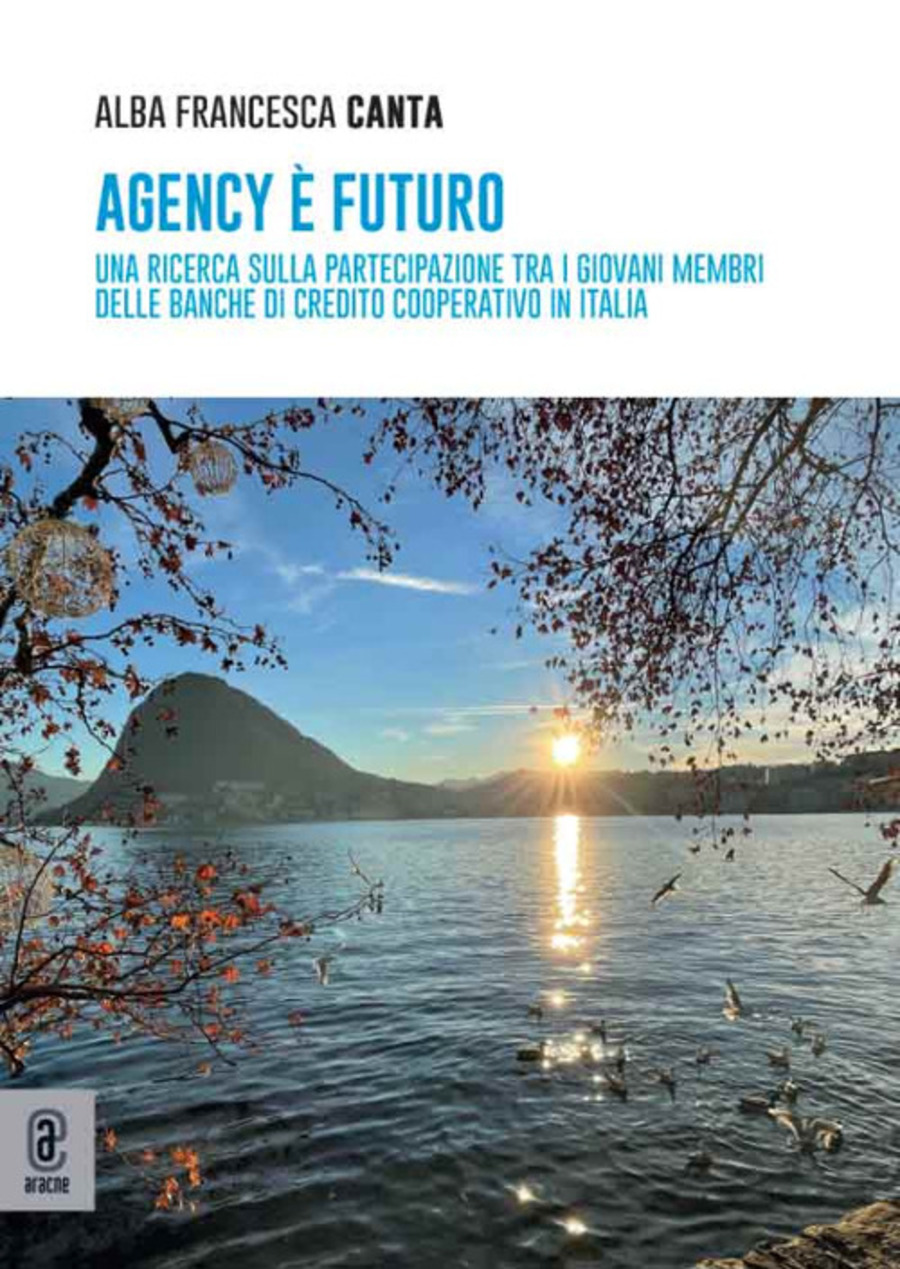 Agency è futuro. Una ricerca sulla partecipazione tra i giovani membri delle Banche di Credito Cooperativo in Italia