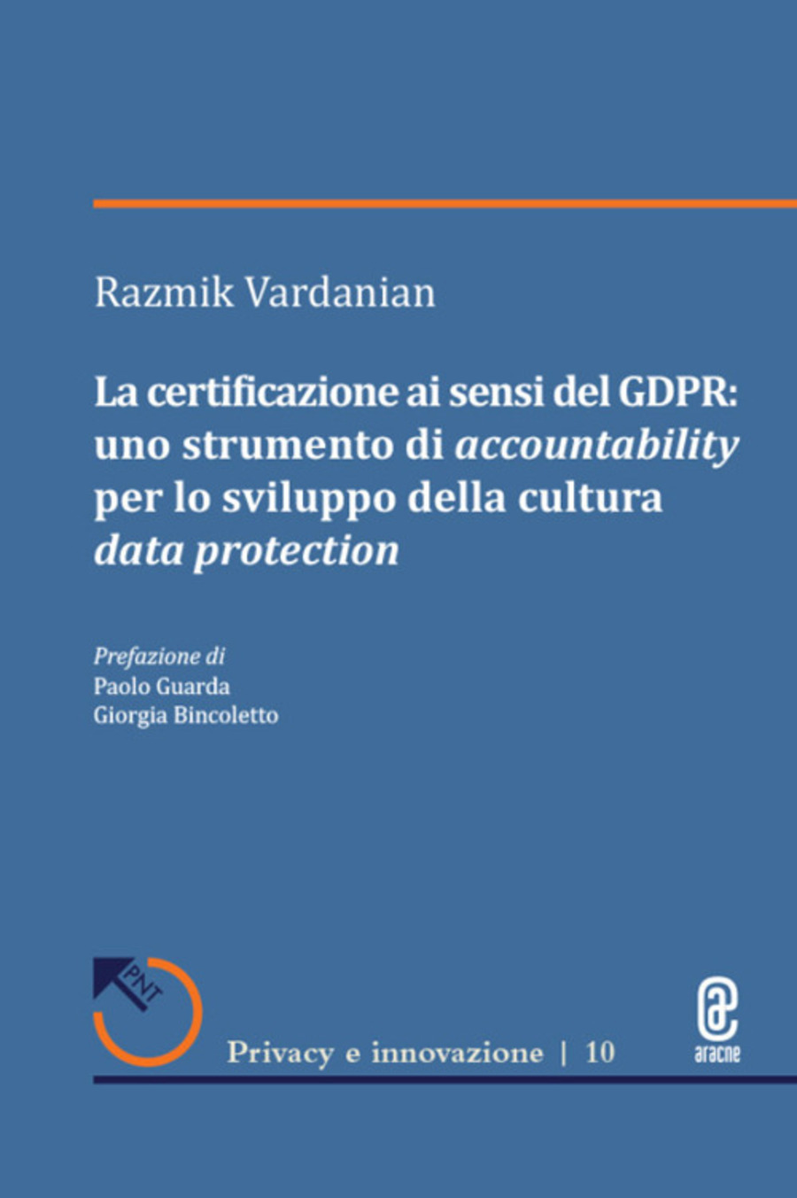 La certificazione ai sensi del GDPR: uno strumento di accountability per lo sviluppo della cultura data protection