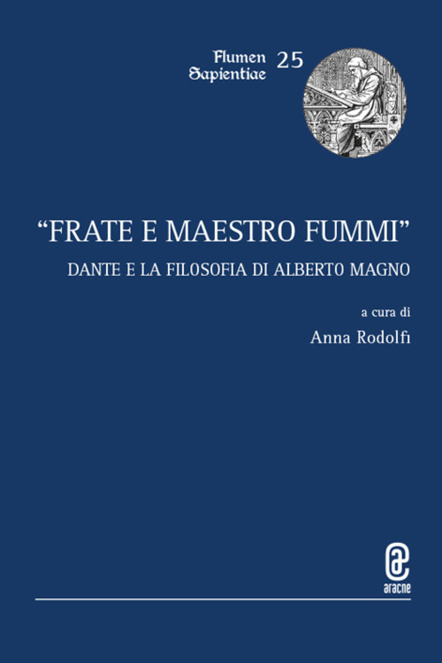 «Frate e maestro fummi». Dante e la filosofia di Alberto Magno