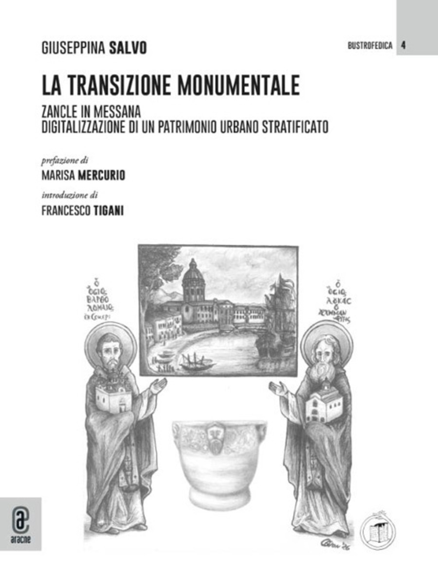 La transizione monumentale. Zancle in Messana. Digitalizzazione di un patrimonio urbano stratificato