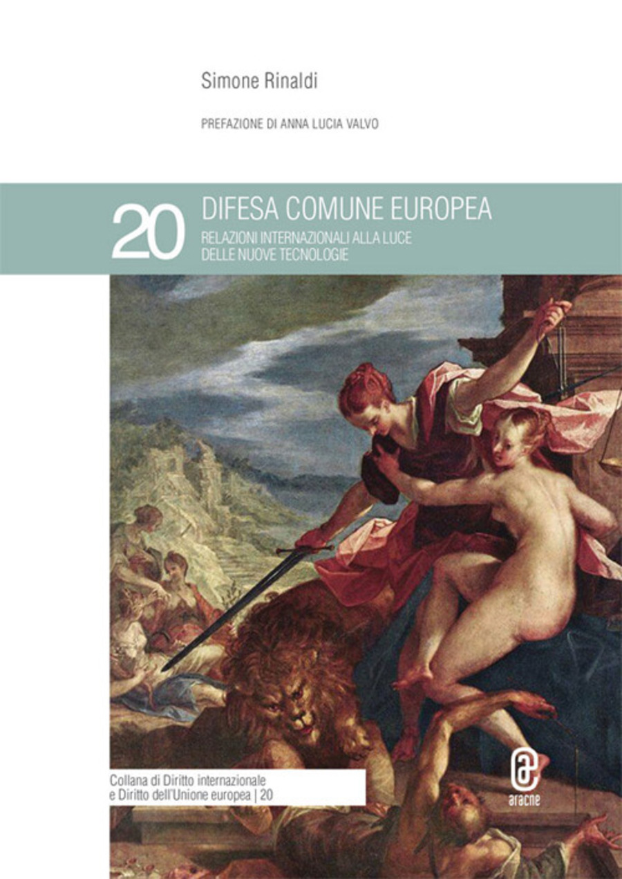 Difesa comune europea. Relazioni internazionali alla luce delle nuove tecnologie