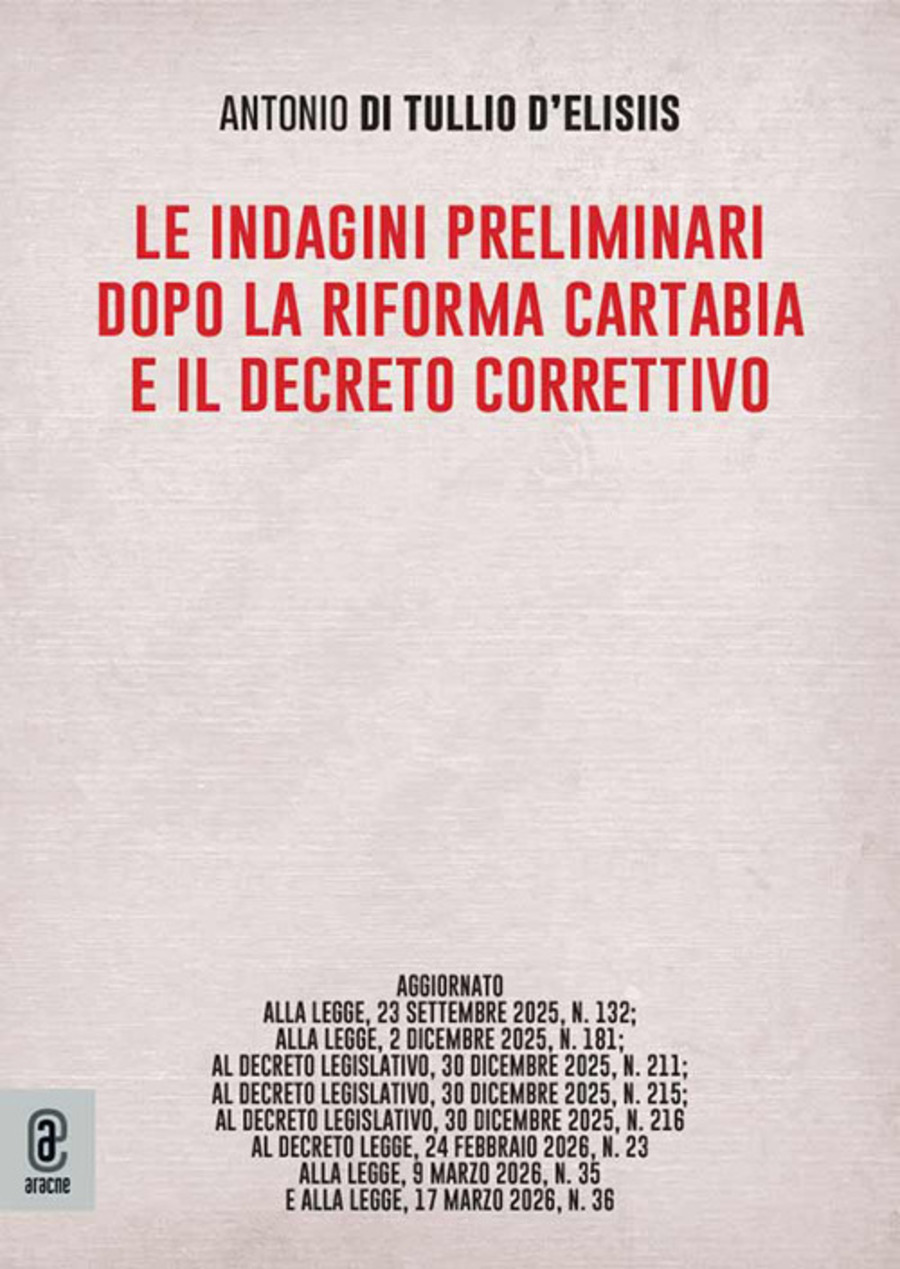 Le indagini preliminari dopo la riforma Cartabia e il decreto correttivo. Nuova ediz.