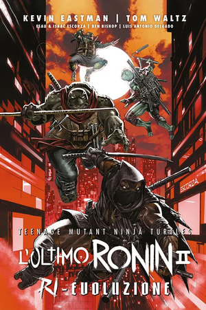 L' ultimo Ronin. Ri-evoluzione. Teenage mutant ninja turtles