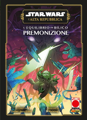 L' equilibrio in bilico. Premonizione. L'Alta Repubblica. Star Wars