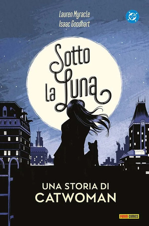 Sotto la luna. Una storia di Catwoman