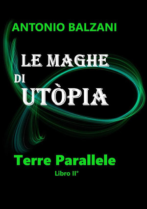 Le maghe di Utòpia. Terre parallele