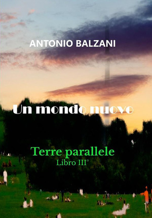 Un mondo nuovo. Terre parallele