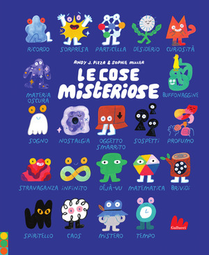 Le cose misteriose. Ediz. a colori