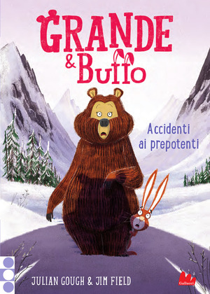 Grande & Buffo. Accidenti ai prepotenti. Ediz. a colori