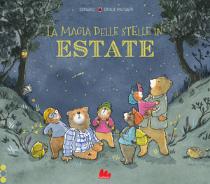 La magia delle stelle in estate. Ediz. a colori