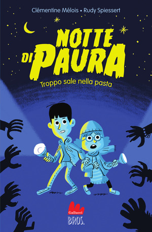 Notte di paura. Troppo sale nella pasta. Nuova ediz.