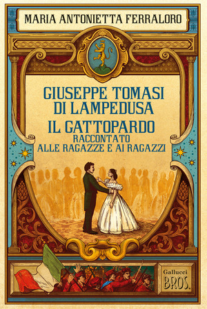 Giuseppe Tomasi di Lampedusa. Il Gattopardo presentato alle ragazze e ai ragazzi
