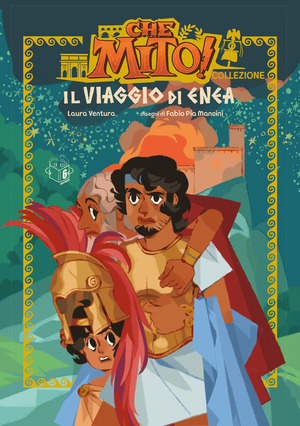 Il viaggio di Enea. Che mito! Collezione. Ediz. a colori