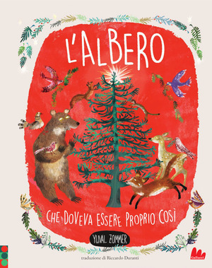 L' albero che doveva essere proprio così. Ediz. a colori
