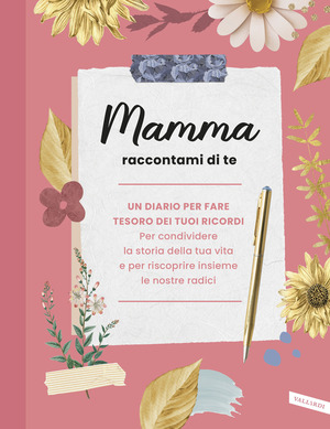 Mamma raccontami di te