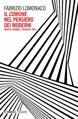 Il comune nel pensiero dei moderni. Gozio, Hobbes, Spinoza, Vico