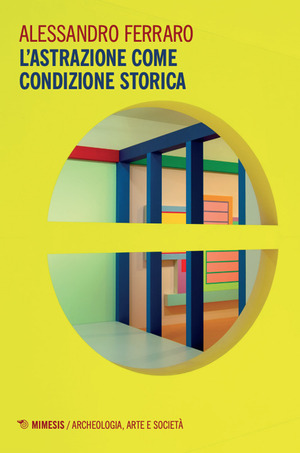 L' astrazione come condizione storica