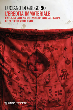 L' eredità immateriale. L'influenza delle matrici famigliari nella costruzione del sé e nelle scelte di vita
