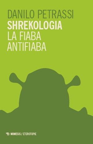 Shrekologia. La fiaba antifiaba