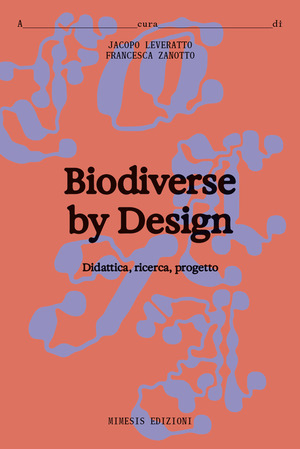 Biodiverse by design. Didattica, ricerca, progetto