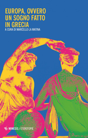 Europa, ovvero un sogno fatto in Grecia