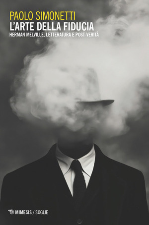 L' arte della fiducia. Herman Melville, letteratura e post-verità