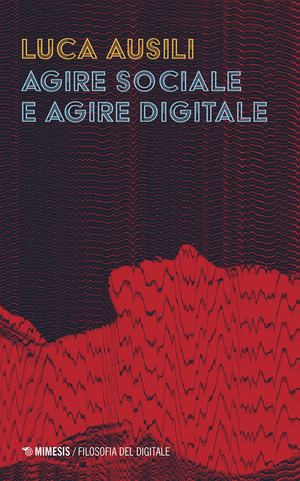 Agire sociale e agire digitale