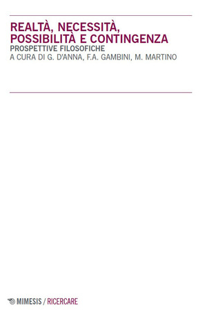 Realtà, necessità, possibilità e contingenza. Prospettive filosofiche