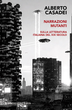 Narrazioni mutanti. Sulla letteratura italiana del XXI secolo
