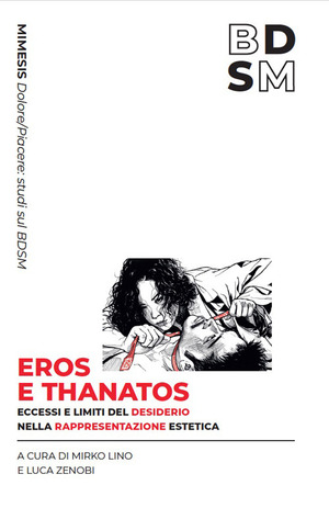 Eros e Thanatos. Limiti ed eccessi del desiderio nella rappresentazione estetica