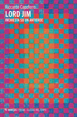 Lord Jim. Inchiesta su un antieroe