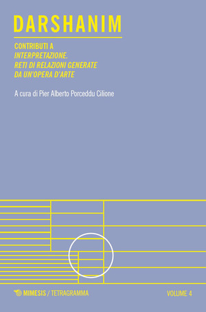 Darshanim. Contributi a «Interpretazione. Reti di relazioni generate da un'opera d'arte»