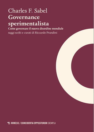Governance sperimentalista. Come governare il nuovo disordine mondiale